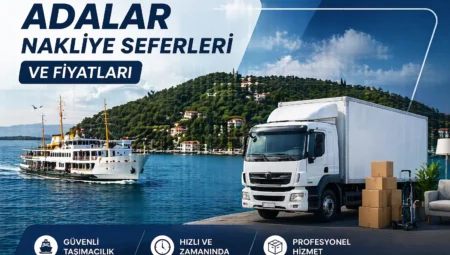 Adalar Nakliye Seferleri ve Fiyatları